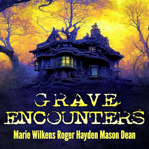 Grave Encounters: A Riveting Haunted House Mystery Boxset