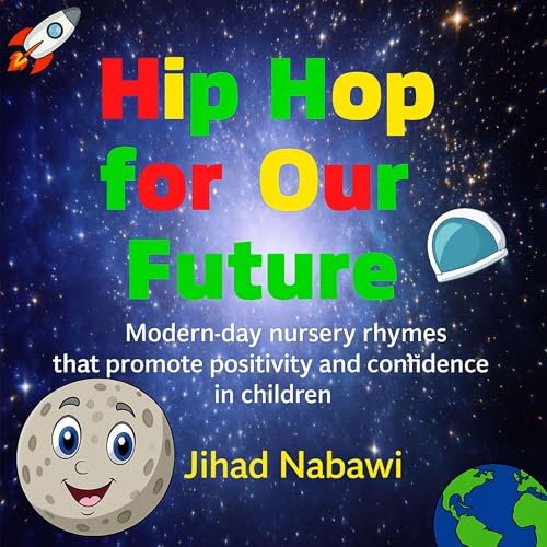 Hip Hop for Our Future by Jihad Nabawi