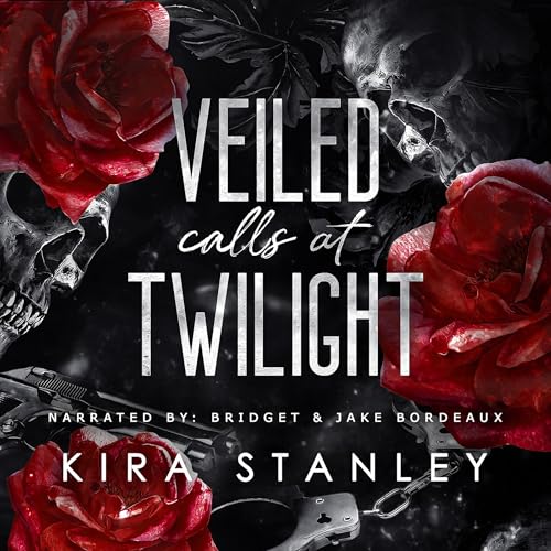 Veiled Calls at Twilight by Kira Stanley