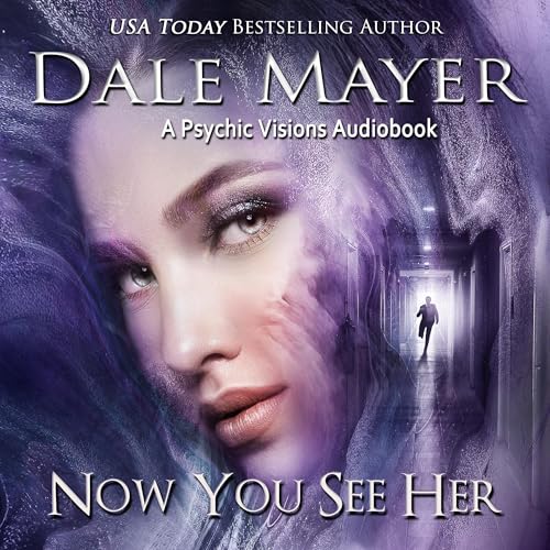 Now You See Her... by Dale Mayer