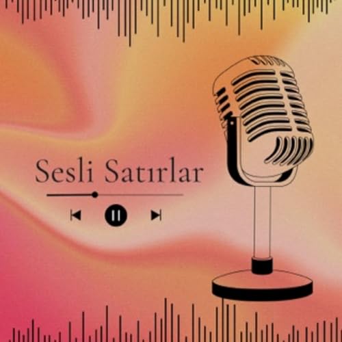 Sesli Satırlar by Sesli Satırlar