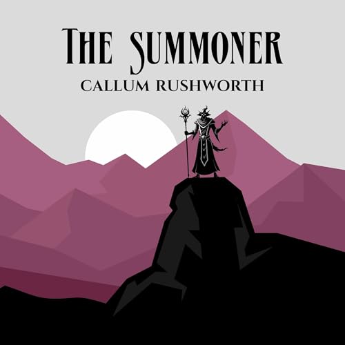 The Summoner by Callum Rushworth