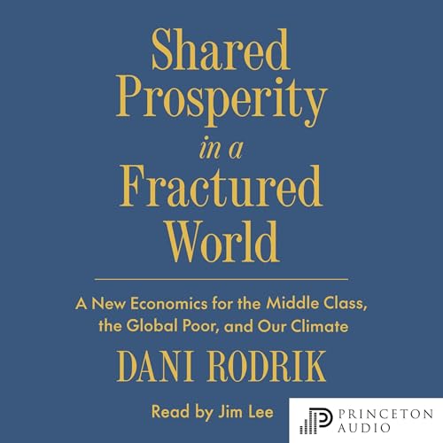 Shared Prosperity in a Fractured World