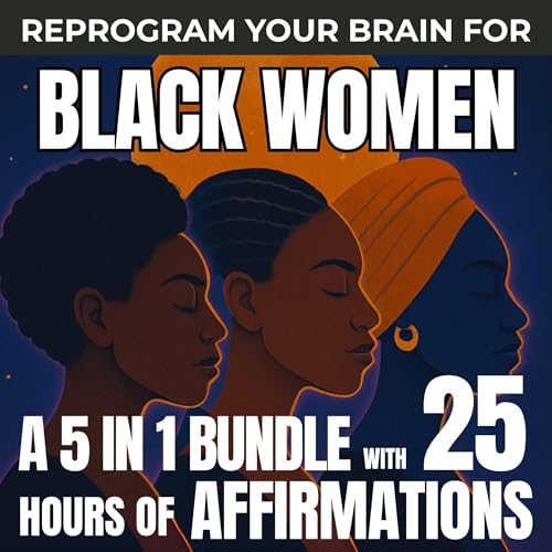 Reprogram Your Brain for Black Women