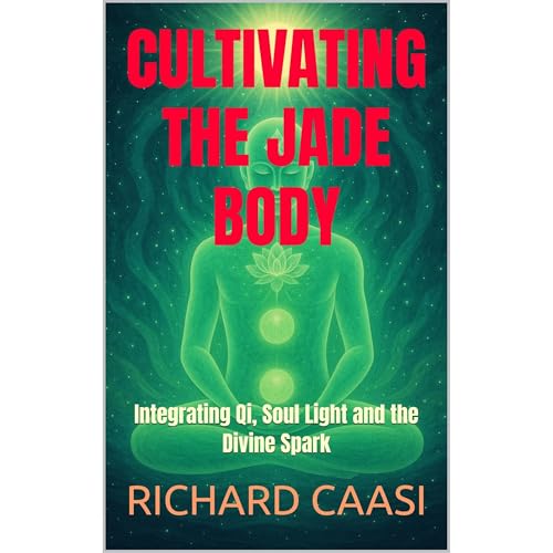 CULTIVATING THE JADE BODY