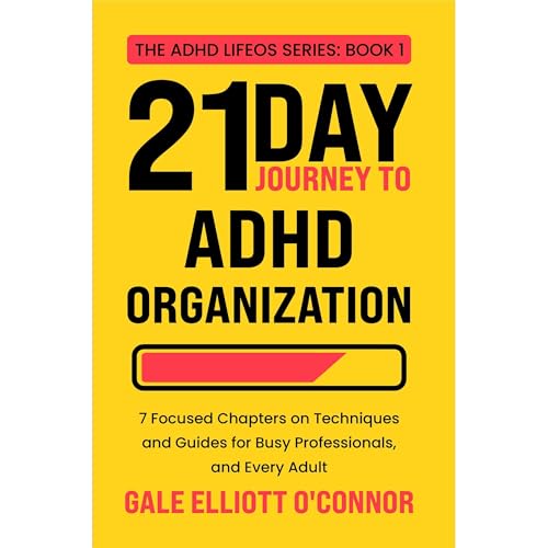Your 21-Day Journey to ADHD Organization