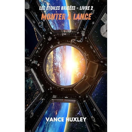 Les étoiles brisées - Monter à lance by Vance Huxley