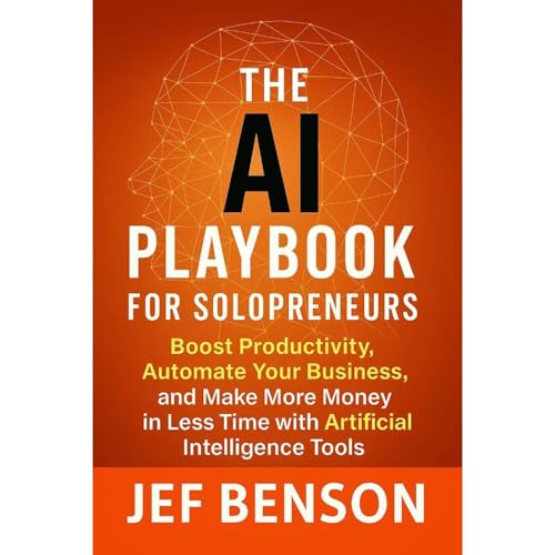 The AI Playbook for Solopreneuers by Jef Benson