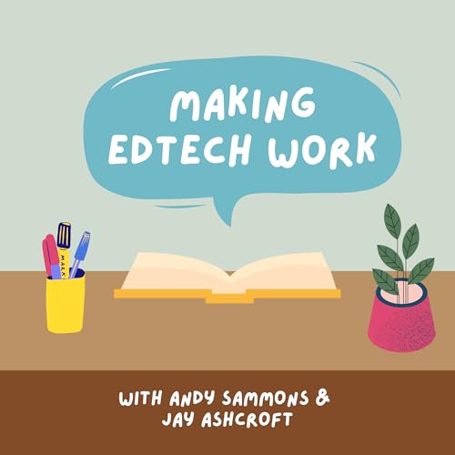 Making EdTech Work by Making EdTech Work