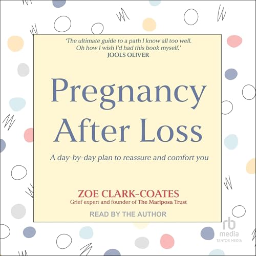 Pregnancy After Loss by Zoe Clark-Coates