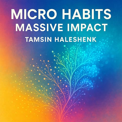 Micro Habits, Massive Impact