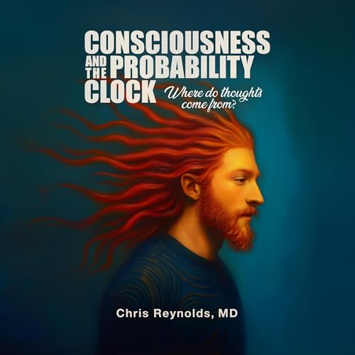Consciousness and the Probability Clock