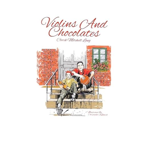 Violins and Chocolate by Clark Mitchell Long