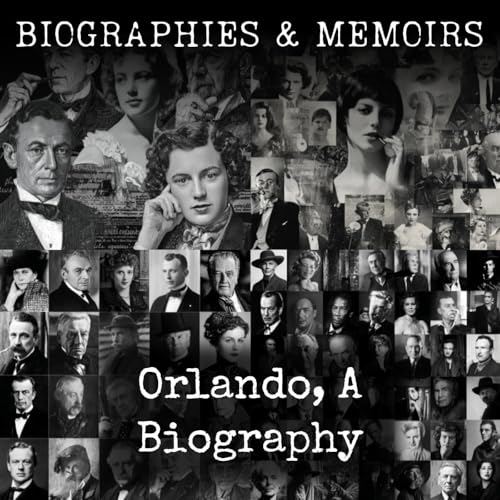 Orlando, A Biography by Virginia Woolf