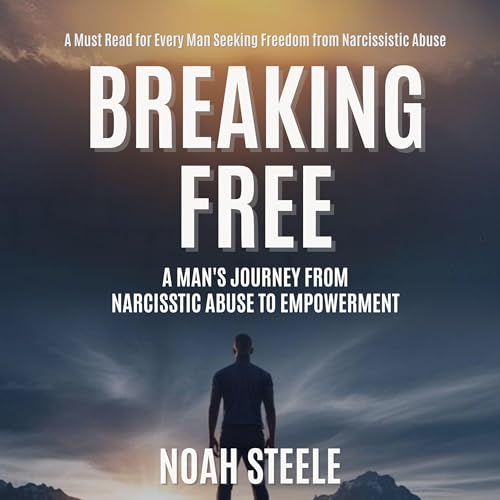 Breaking Free by Noah Steele