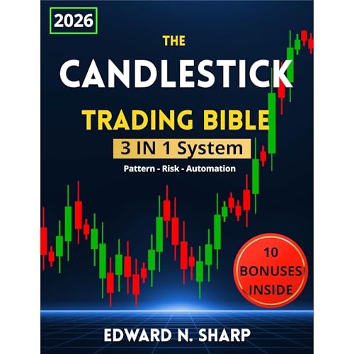 The Candlestick Trading Bible - 3 in 1 by Edward N. Sharp