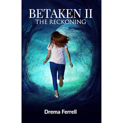 BETAKEN II: The Reckoning by DREMA FERRELL