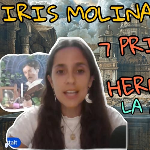 IRIS MOLINA, ALQUIMISTA GESTALT @LaAlquimistaGestalt 7 PRINCIPIOS HERMÉTICOS, SECRETOS DE ALQUIMIA by Unknown