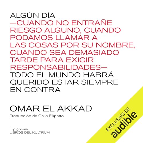 Algún día todo el mundo habrá querido estar en contra de esto