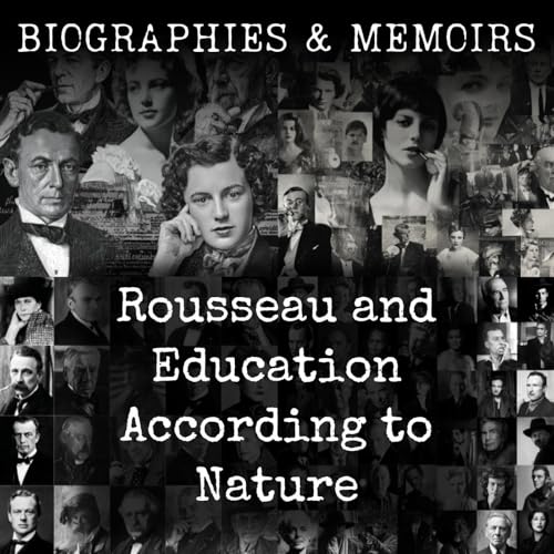 Rousseau and Education According to Nature by Thomas Davidson