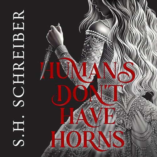 Humans Don't Have Horns by S.H. Schreiber