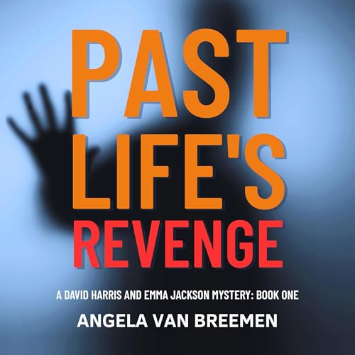 Past Life's Revenge by Angela van Breemen