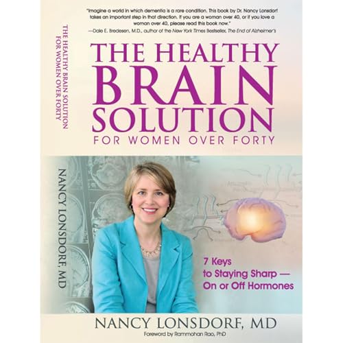 The Healthy Brain Solution for Women Over Forty by Nancy Lonsdorf MD