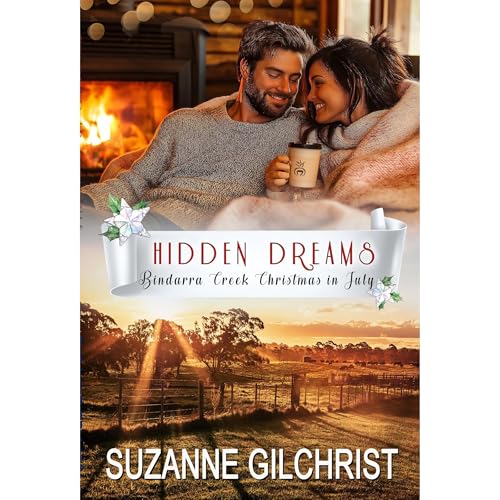 Hidden Dreams (Bindarra Creek Christmas in July Romance) by Suzanne Gilchrist