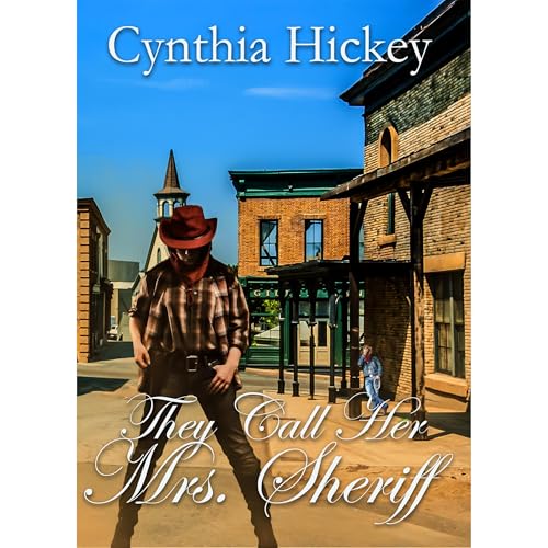 They Call Her Mrs. Sheriff, a western historical romance