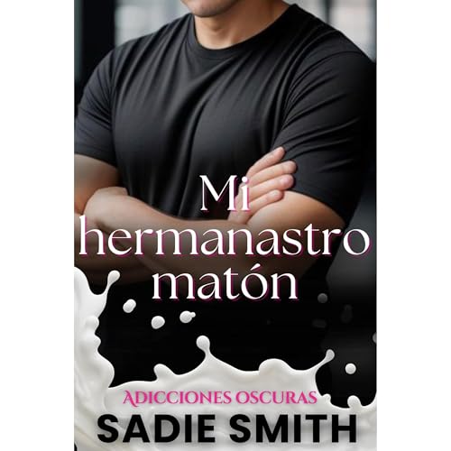 Mi hermanastro matón by Sadie Smith