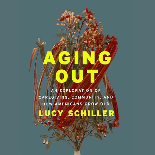Aging Out by Lucy Schiller