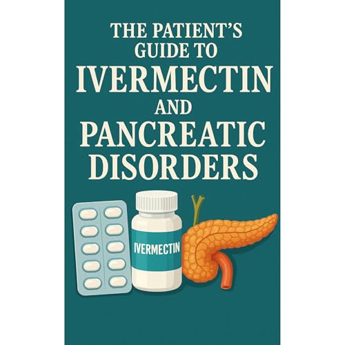 The Patient's Guide to Ivermectin and Pancreatic Disorders