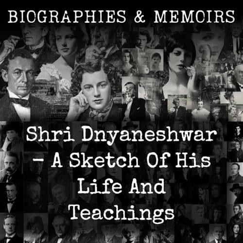 Shri Dnyaneshwar - A Sketch Of His Life And Teachings by Anonymous