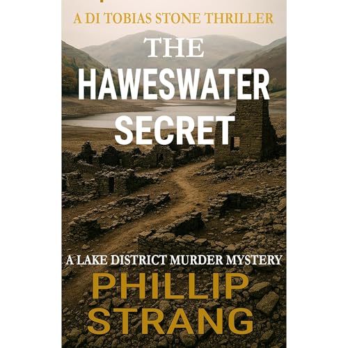 The Haweswater Secret by Phillip Strang