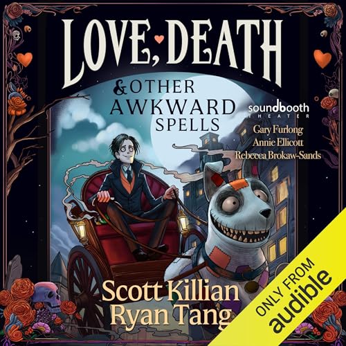 Love, Death & Other Awkward Spells