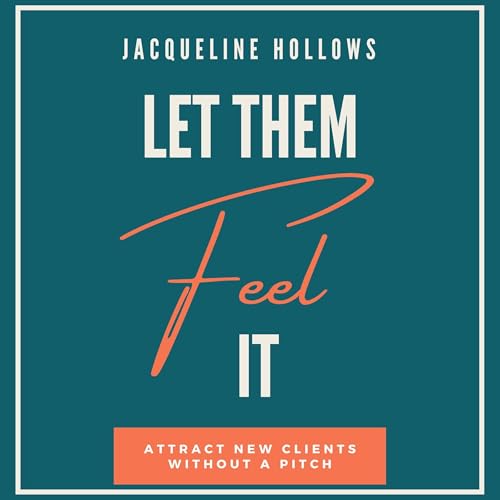 Let Them Feel It by Jacqueline Hollows
