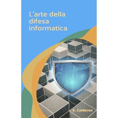 L'arte della difesa informatica
