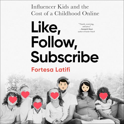 Like, Follow, Subscribe by Fortesa Latifi