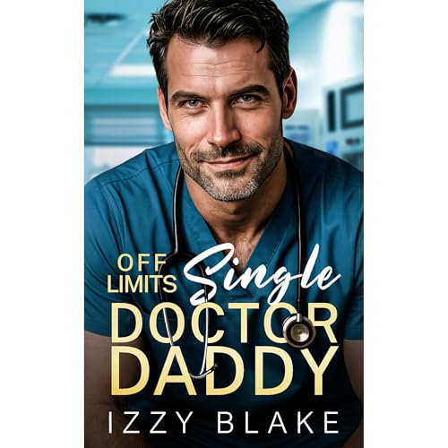 Off-Limits Single Doctor Daddy