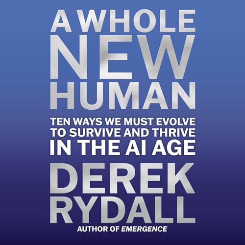 A Whole New Human by Derek Rydall