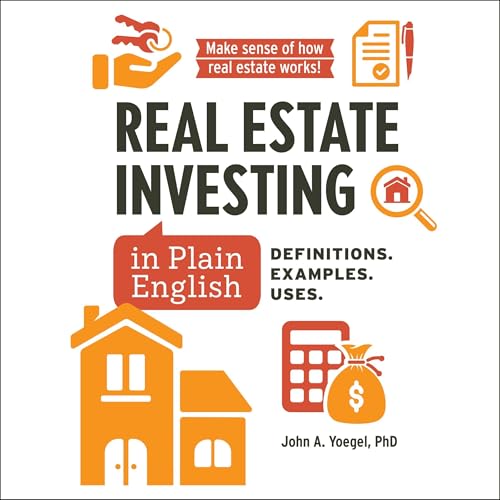 Real Estate Investing in Plain English by John A Yoegel