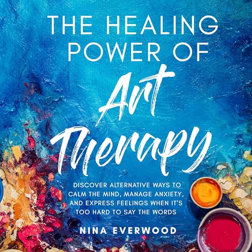 The Healing Power of Art Therapy