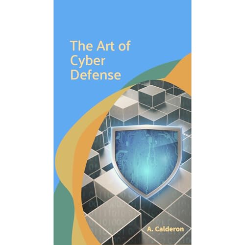The Art of Cyber Defense