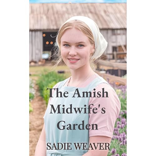 The Amish Midwife's Garden