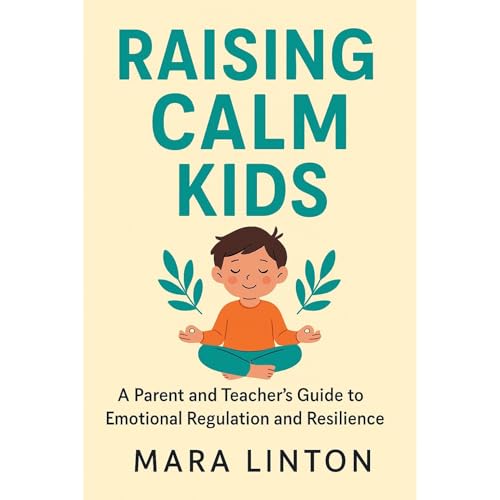 Raising Calm Kids