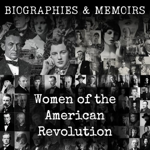 Women of the American Revolution by Elizabeth F. Ellet