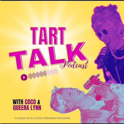 Tart Talk by Coco and Queera Lynn 