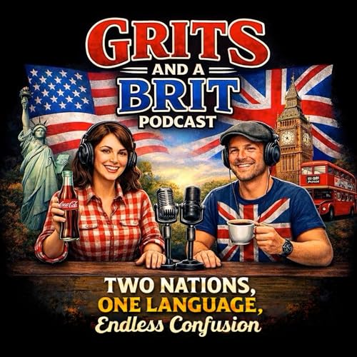 Grits and a Brit by Grits and a Brit Podcast