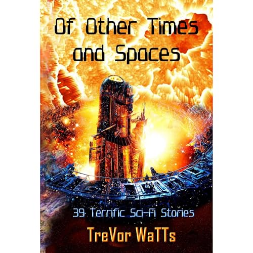 Of Other Times and Spaces