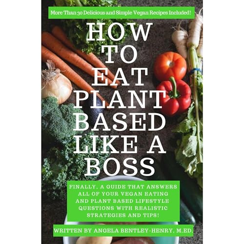 How to Eat Plant Based Like a Boss